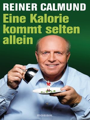 cover image of Eine Kalorie kommt selten allein